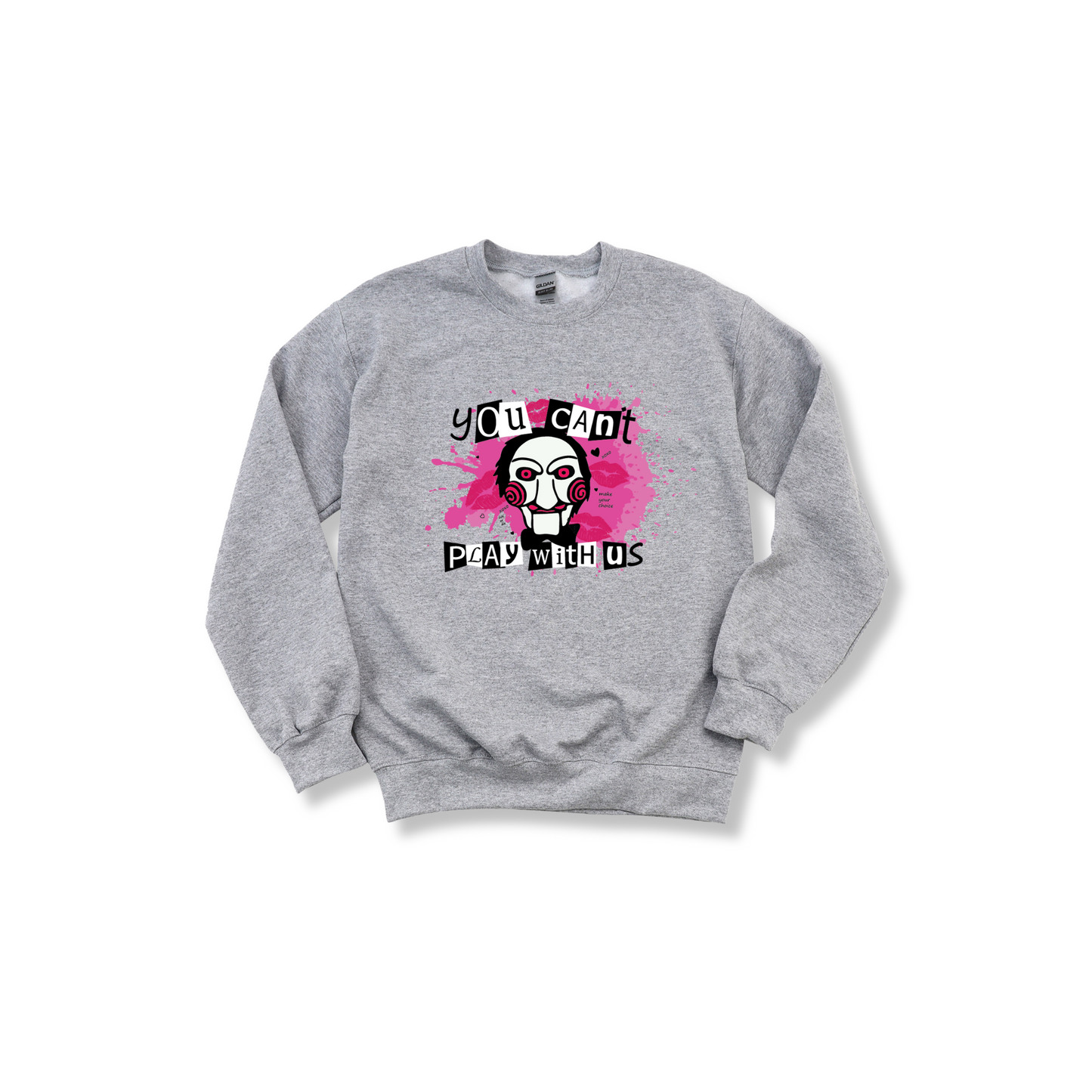 Mean Girls Play With Us Unisex Sweatshirt