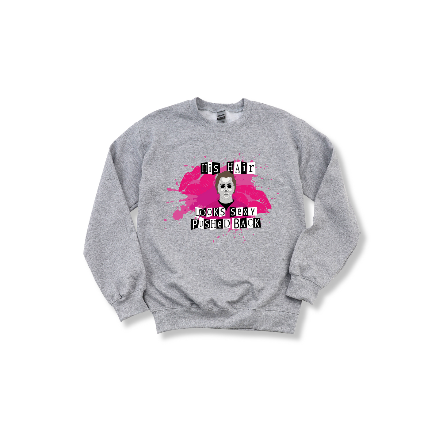 Mean Girls Sexy Hair Unisex Sweatshirt