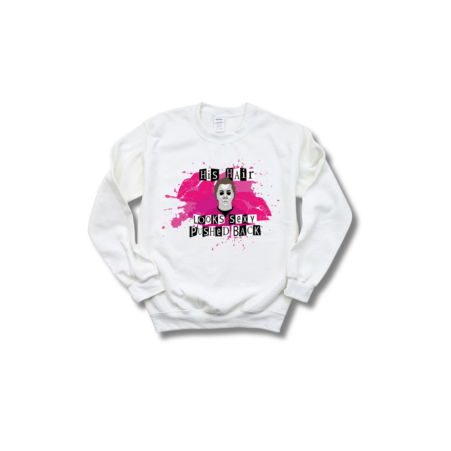 Mean Girls Sexy Hair Unisex Sweatshirt